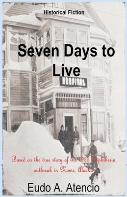 Seven Days to Live by Atencio, Eudo
