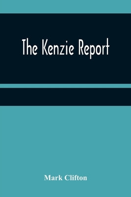 The Kenzie Report by Clifton, Mark