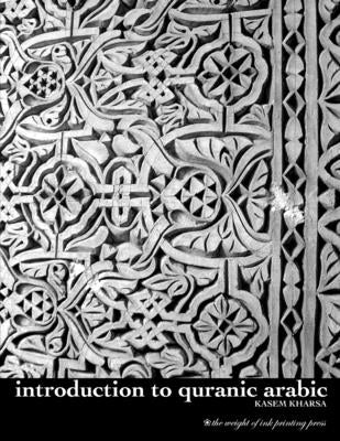 Introduction to Quranic Arabic by Kharsa, Kasem