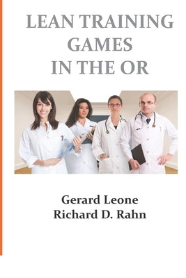 Lean Training Games in the OR by Leone, Gerard