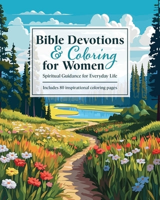 Bible Devotions & Coloring for Women: Spiritual Guidance for Everyday Life: Includes 80 Inspirational Coloring Pages by Editors of Chartwell Books
