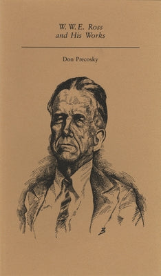 W. W. E. Ross and His Works by Precosky, Don