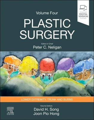 Plastic Surgery: Volume 4: Trunk and Lower Extremity by Song, David H.