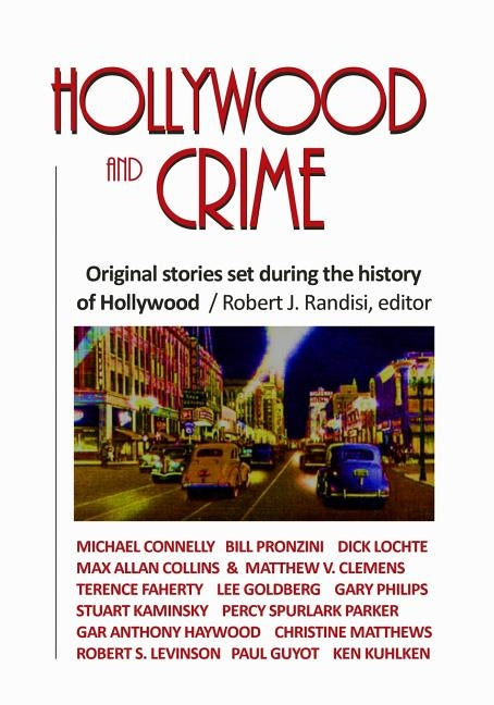Hollywood and Crime: Original Stories Set During the History of Hollywood by Connelly, Michael