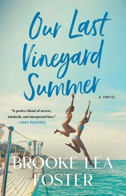 Our Last Vineyard Summer by Foster, Brooke Lea