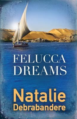 Felucca Dreams by Debrabandere, Natalie