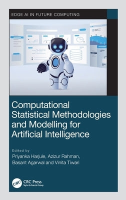 Computational Statistical Methodologies and Modeling for Artificial Intelligence by Harjule, Priyanka