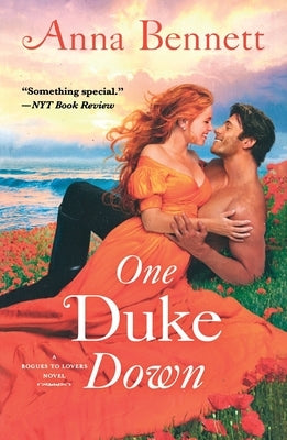 One Duke Down: A Rogues to Lovers Novel by Bennett, Anna