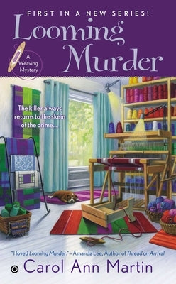 Looming Murder by Martin, Carol Ann