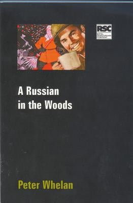 A Russian in the Woods by Whelan, Peter