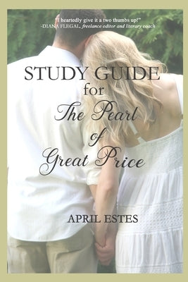 Study Guide for The Pearl of Great Price by Estes, April