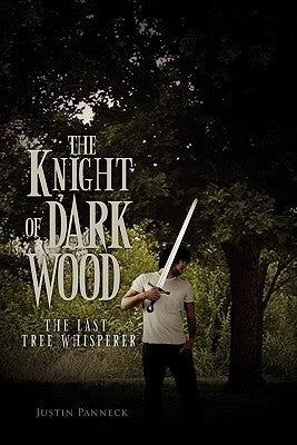 The Knight of Dark Wood by Panneck, Justin