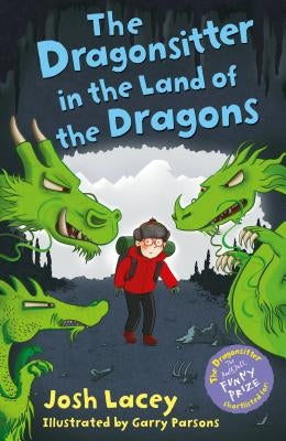 The Dragonsitter in the Land of the Dragons by Lacey, Josh