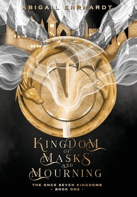 Kingdom of Masks and Mourning by Ehrhardt