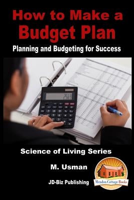 How to Make a Budget Plan - Planning and Budgeting for Success by Davidson, John