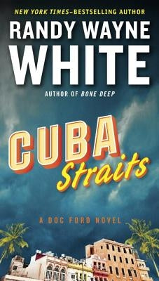 Cuba Straits by White, Randy Wayne