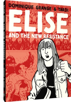 Elise and the New Resistance by Tardi