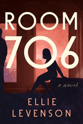 Room 706 by Levenson, Ellie