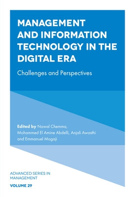 Management and Information Technology in the Digital Era: Challenges and Perspectives by Chemma, Nawal