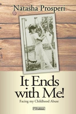 It Ends with Me! by Prosperi, Natasha