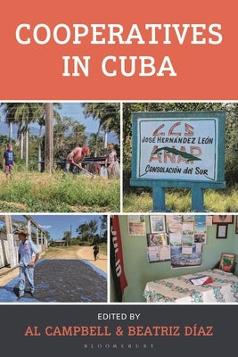 Cooperatives in Cuba by Campbell, Al