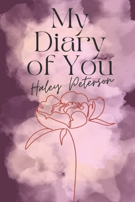 My Diary of You by Peterson, Haley