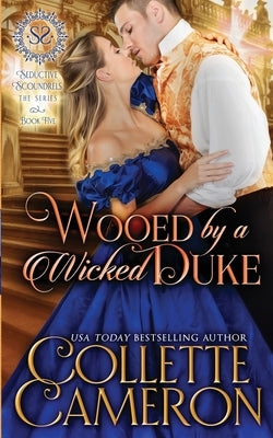 Wooed by a Wicked Duke by Cameron, Collette