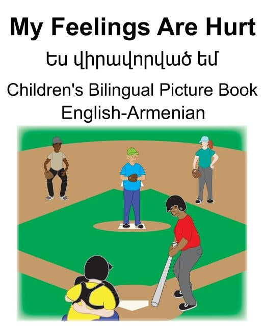 English-Armenian My Feelings Are Hurt/&#1333;&#1405; &#1406;&#1387;&#1408;&#1377;&#1406;&#1400;&#1408;&#1406;&#1377;&#1390; &#1381;&#1396; Children's by Carlson, Suzanne