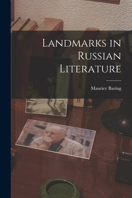 Landmarks in Russian Literature by Baring, Maurice 1874-1945