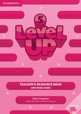 Level Up Level 5 Teacher's Resource Book with Online Audio by Anyakwo, Diana