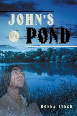 John's Pond by Lynch, Donna