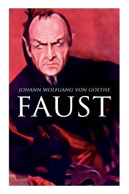 Faust by Von Goethe, Johann Wolfgang