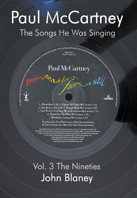Paul McCartney: The Songs He Was Singing: V: The Nineties by Blaney, John