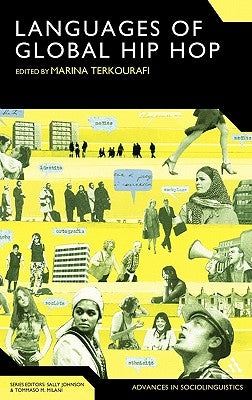 The Languages of Global Hip Hop by Terkourafi, Marina
