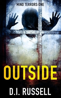 Outside: A dark psychological thriller by Russell, D. I.