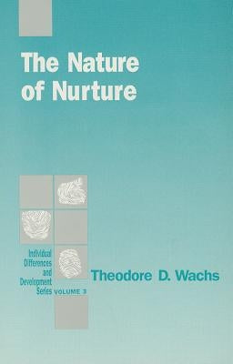 The Nature of Nurture by Wachs, Theodore D.