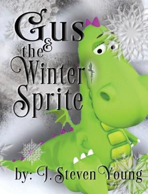 Gus and the Winter Sprite by Young, J. Steven