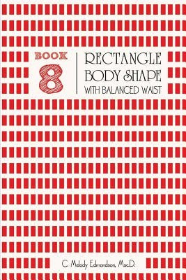 Book 8 - Rectangle Body Shape with a Balanced Waistplacement by Russell, David a.
