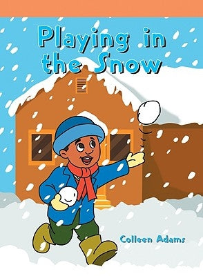 Playing in the Snow by Adams, Colleen