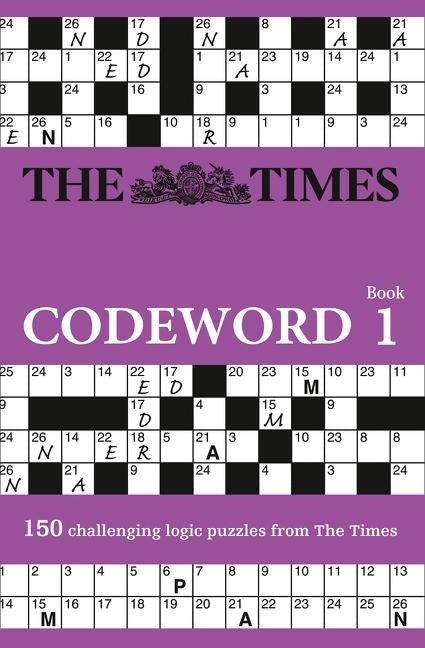 The Times Codeword: 150 Cracking Logic Puzzles by The Times Mind Games