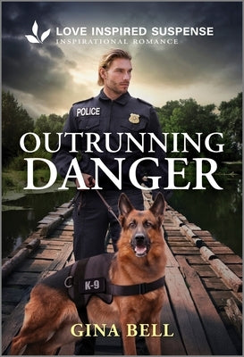 Outrunning Danger by Bell, Gina