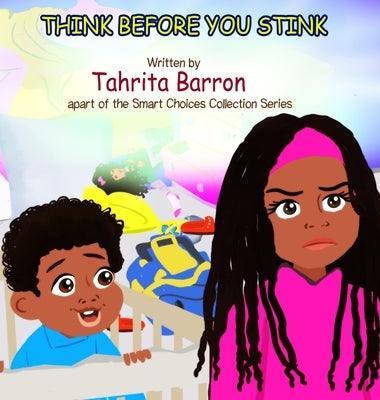 Think Before You Stink by Barron, Tahrita