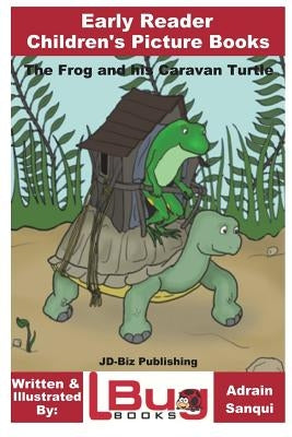 The Frog and his Caravan Turtle - Early Reader - Children's Picture Books by Sanqui, Adrian