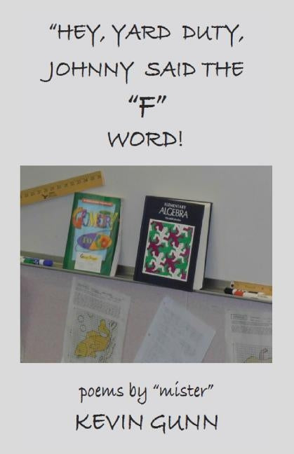 Hey, Yard Duty, Johnny Said the F Word by Gunn, Kevin