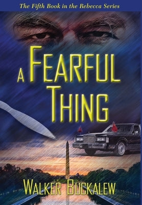 A Fearful Thing by Buckalew, Walker