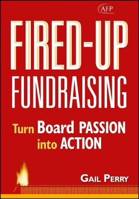 Fired Up Fundraising by Perry, Gail a.
