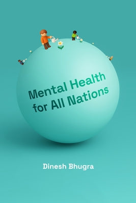 Mental Health for All Nations by Bhugra, Dinesh