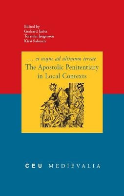 The Apostolic Penitentiary in Local Contexts by Jaritz, Gerhard
