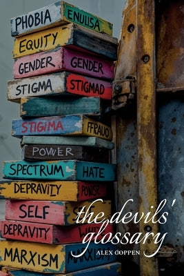 The Devils' Glossary: Anti-Brainwashing Field Guide by Coppen, Alexander