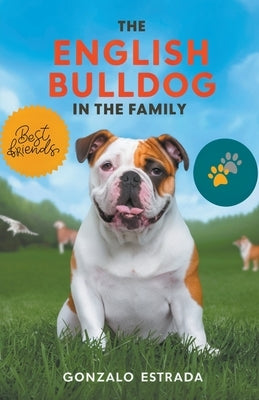 The English Bulldog in The Family by Estrada, Gonzalo